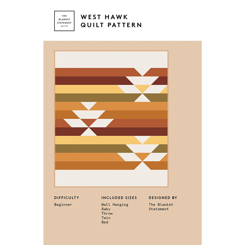 West Hawk Quilt Pattern by The Blanket Statement Quilt Co.