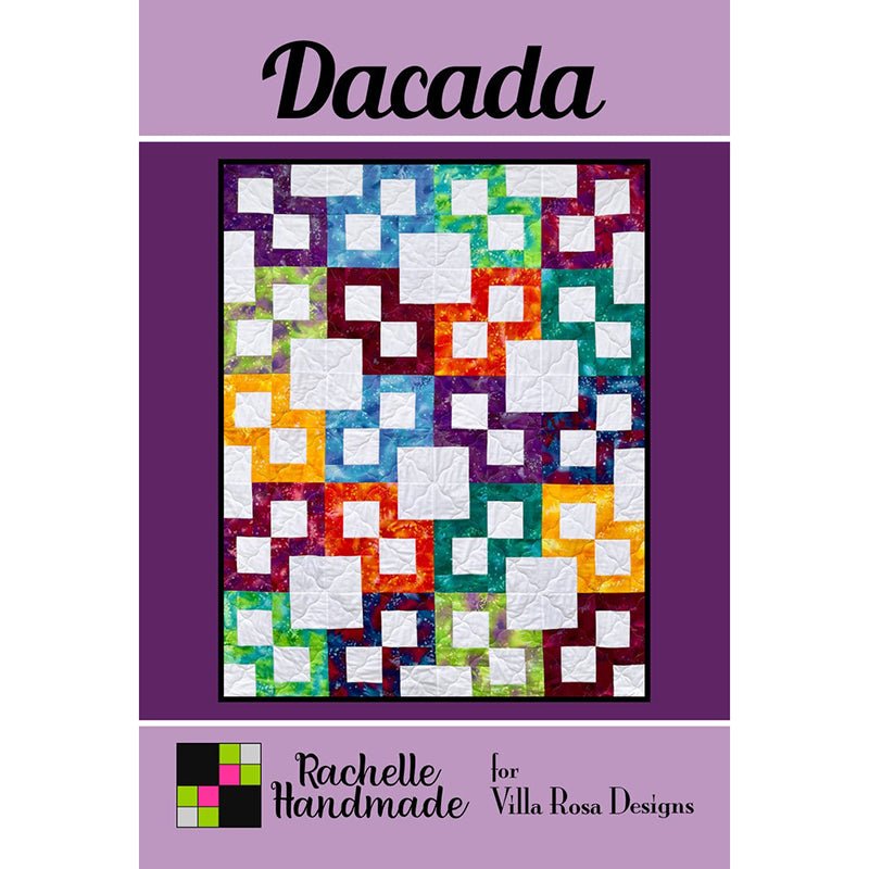 Dacada Quilt Pattern by Villa Rosa Designs