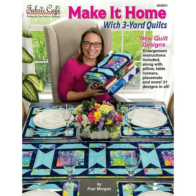Make It Home w/ 3 - Yard Quilts Quilt Book from Fabric Cafe by Fabric Cafe