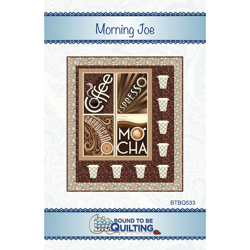 Morning Joe Quilt Pattern by Bound To Be Quilting by Bound To Be Quilting