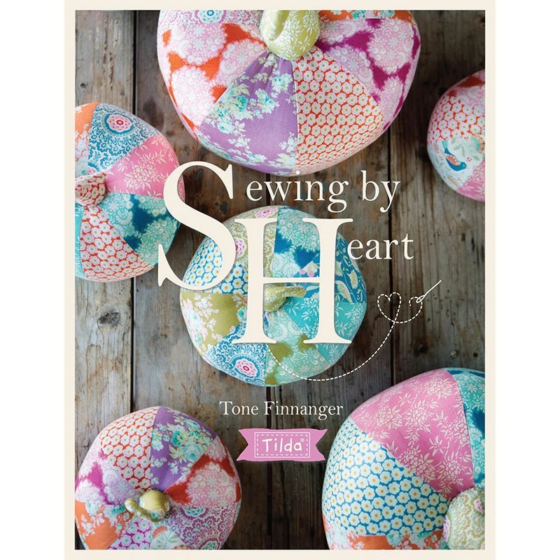 Sewing by Heart by Tone Finnanger of Tilda Fabrics by David and Charles Publishing